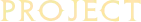 PROJECT